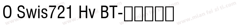 O Swis721 Hv BT字体转换